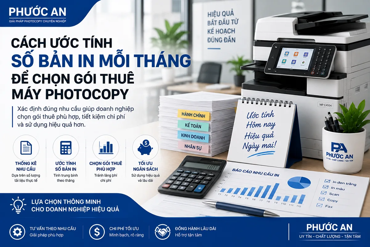 Cách ước tính số bản in mỗi tháng để chọn gói thuê máy photocopy