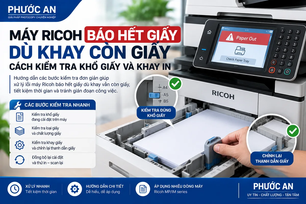 Máy Ricoh báo hết giấy dù khay còn giấy: Cách kiểm tra khổ giấy và khay in